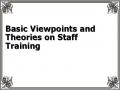 Basic Viewpoints and Theories on Staff Training
