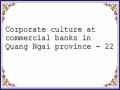 Corporate culture at commercial banks in Quang Ngai province - 22