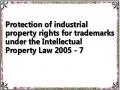 Protection of industrial property rights for trademarks under the Intellectual Property Law 2005 - 7
