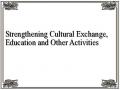 Strengthening Cultural Exchange, Education and Other Activities