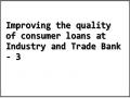  Improving The Quality Of Consumer Loans Of Commercial Banks 