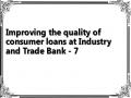 Improving the quality of consumer loans at Industry and Trade Bank - 7