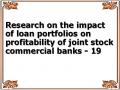 Research on the impact of loan portfolios on profitability of joint stock commercial banks - 19