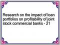 Research on the impact of loan portfolios on profitability of joint stock commercial banks - 21