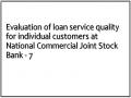 Evaluation of loan service quality for individual customers at National Commercial Joint Stock Bank - 7