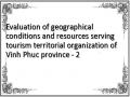 Evaluation of geographical conditions and resources serving tourism territorial organization of Vinh Phuc province - 2