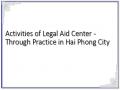 Activities of Legal Aid Center - Through Practice in Hai Phong City