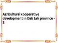 Agricultural cooperative development in Dak Lak province - 2