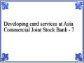 Developing card services at Asia Commercial Joint Stock Bank - 7