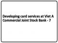 Developing card services at Viet A Commercial Joint Stock Bank - 7