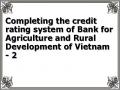 Completing the credit rating system of Bank for Agriculture and Rural Development of Vietnam - 2