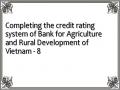 Completing the credit rating system of Bank for Agriculture and Rural Development of Vietnam - 8