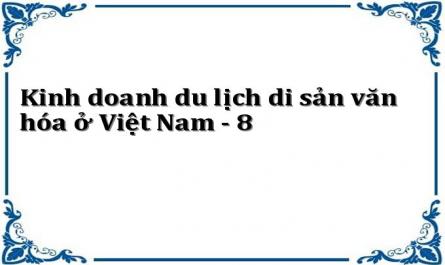 Kinh doanh du lịch di sản văn hóa ở Việt Nam - 8