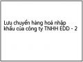 Lưu chuyển hàng hoá nhập khẩu của công ty TNHH EDD - 2
