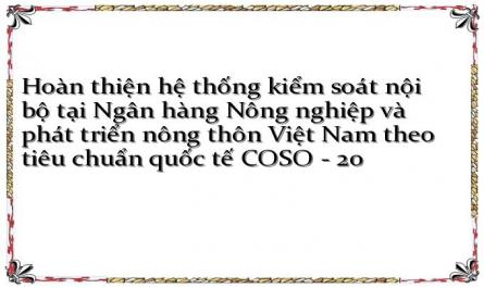 Định Hướng Hoạt Động Và Hoàn Thiện Hệ Thống Kiểm Soát Nội Bộ Tại Nhno&ptnt Việt Nam Theo