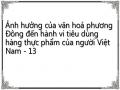 Ảnh hưởng của văn hoá phương Đông đến hành vi tiêu dùng hàng thực phẩm của người Việt Nam - 13