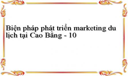 Biện Pháp Phát Triển Marketing Du Lịch Tại Cao Bằng