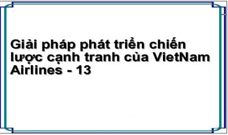 Giải pháp phát triển chiến lược cạnh tranh của VietNam Airlines - 13