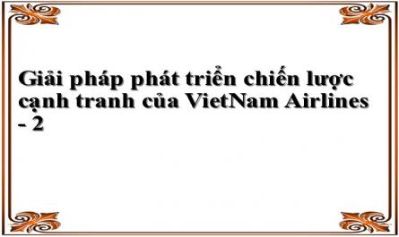 Giải pháp phát triển chiến lược cạnh tranh của VietNam Airlines - 2