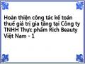 Hoàn thiện công tác kế toán thuế giá trị gia tăng tại Công ty TNHH Thực phẩm Rich Beauty Việt Nam