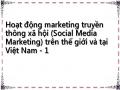 Hoạt động marketing truyền thông xã hội (Social Media Marketing) trên thế giới và tại Việt Nam