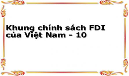 Một Số Giải Pháp Hoàn Thiện Khung Chính Sách Fdi Tại Việt Nam.‌‌