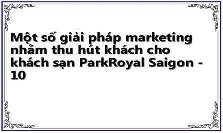 Một số giải pháp marketing nhằm thu hút khách cho khách sạn ParkRoyal Saigon - 10