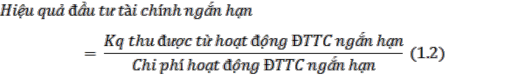 Chỉ tiêu này phản ánh cứ một đồng chi phí hoạt động ĐTTC ngắn hạn trong 1