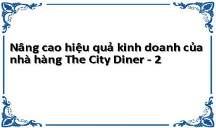 Nâng cao hiệu quả kinh doanh của nhà hàng The City Diner - 2