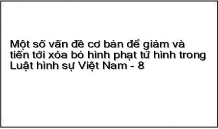 Lịch Sử Hình Thành Các Quy Định Về Hình Phạt Tử Hình Trong Luật Hình Sự Việt Nam