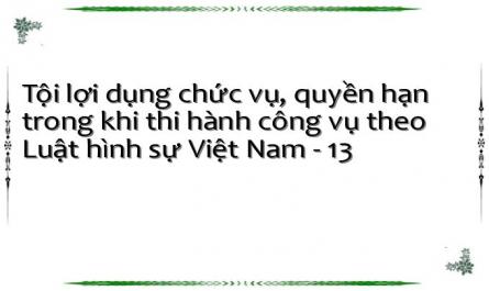 Tội lợi dụng chức vụ, quyền hạn trong khi thi hành công vụ theo Luật hình sự Việt Nam - 13