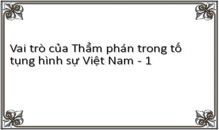 Vai trò của Thẩm phán trong tố tụng hình sự Việt Nam - 1
