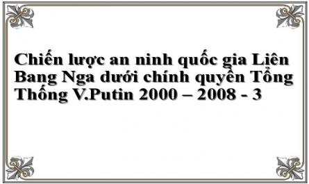 Chiến lược an ninh quốc gia Liên Bang Nga dưới chính quyền Tổng Thống V.Putin 2000 – 2008 - 3