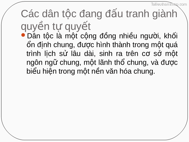 Các Dân Tộc Đang Đấu Tranh Giành Quyền Tự Quyết Dân Tộc Là