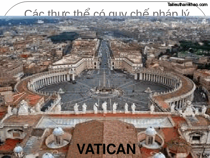 Đặc Biệt Các Thực Thể Có Quy Chế Pháp Lý Vatican