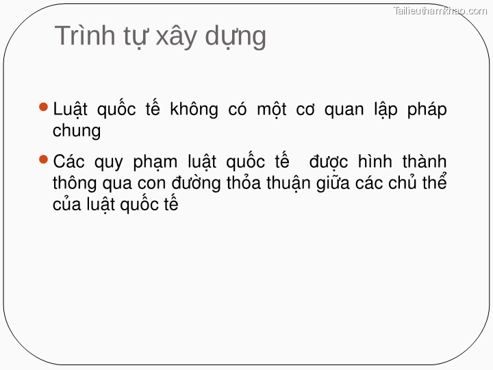 Trình Tự Xây Dựng Luật Quốc Tế Không Có Một Cơ Quan Lập Pháp