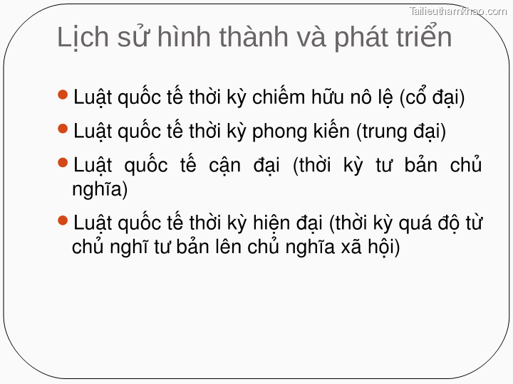 Lịch Sử Hình Thành Và Phát Triển Luật Quốc Tế Thời Kỳ Chiếm