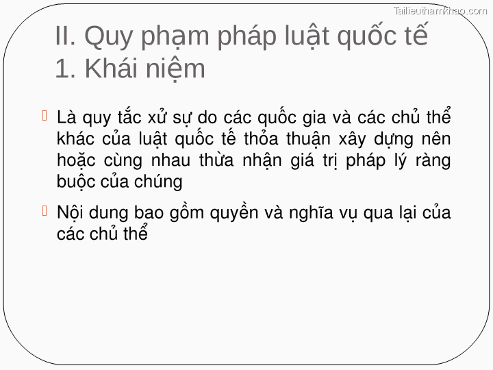 Ii Quy Phạm Pháp Luật Quốc Tế 1 Khái Niệm Là Quy Tắc Xử Sự Do Các