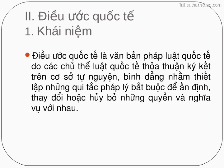 Ii Điều Ước Quốc Tế 1 Khái Niệm Điều Ước Quốc Tế Là Văn