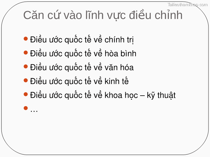 Căn Cứ Vào Lĩnh Vực Điều Chỉnh Điều Ước Quốc Tế Về Chính