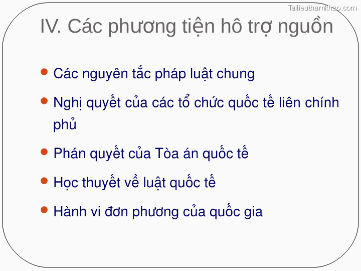 Iv Các Phương Tiện Hô Trợ Nguồn  Các Nguyên Tắc Pháp Luật Chung