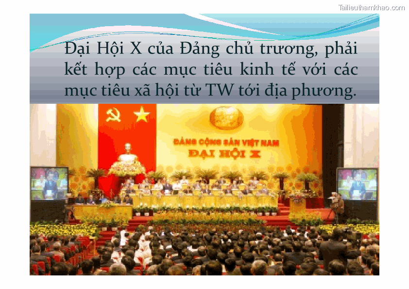 Đại Hội X Của Đảng Chủ Trương Phải Kết Hợp Các Mục Tiêu Kinh