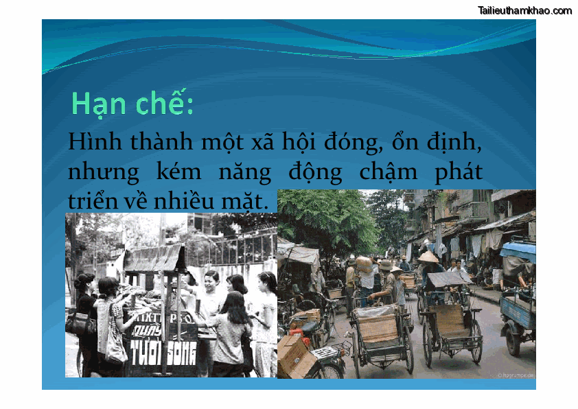 Hình Thành Một Xã Hội Đóng Ổn Định Nhưng Kém Năng Động Chậm