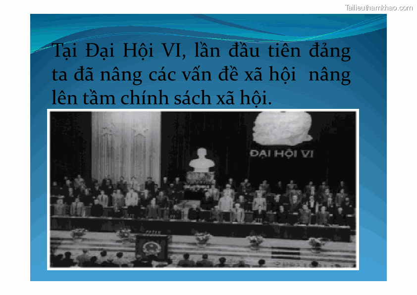 Tại Đại Hội Vi Lần Đầu Tiên Đảng Ta Đã Nâng Các Vấn Đề Xã