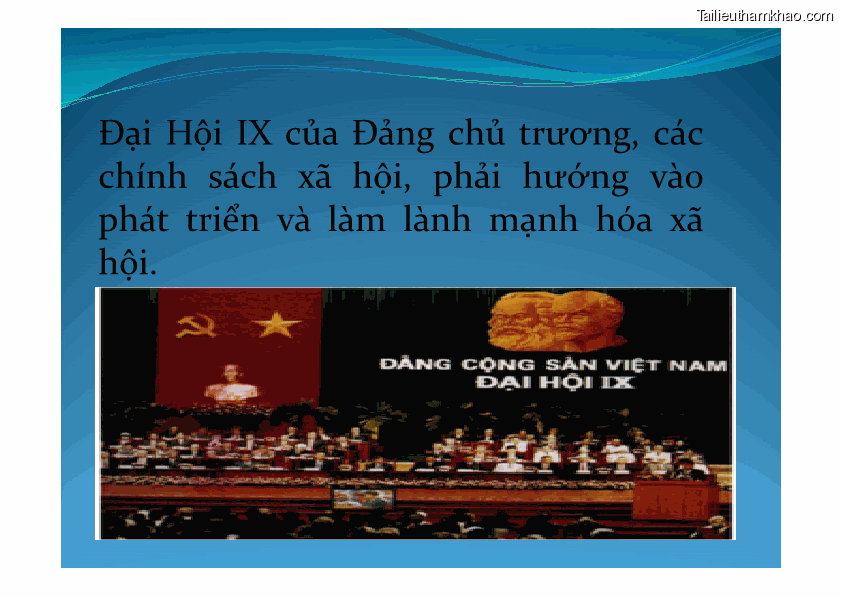 Đại Hội Ix Của Đảng Chủ Trương Các Chính Sách Xã Hội Phải