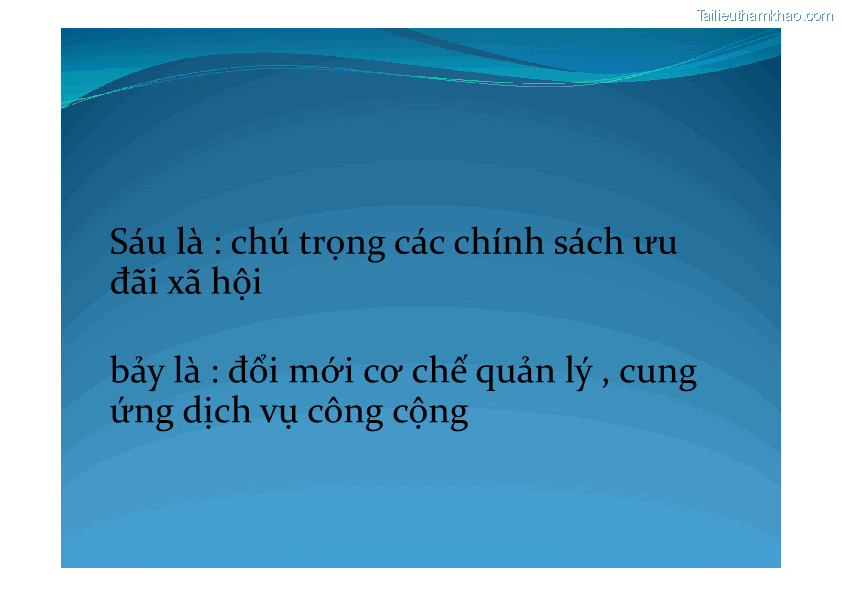 Sáu Là Chú Trọng Các Chính Sách Ưu Đãi Xã Hội Bảy Là Đổi Mới