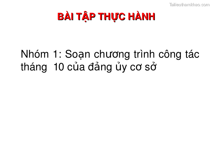 Bai giang ly luan va nghiep vu cong tac dang bai 16 dang cong tac van phong cap uy ky thuat soan thao van ban cua dang o co so trang 9