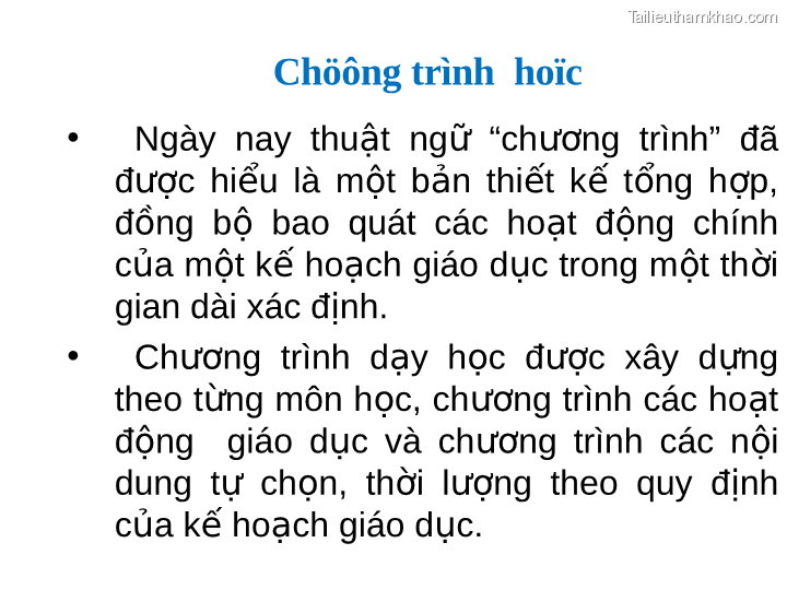 Chöông Trình Hoïc • Ngày Nay Thuật Ngữ Chương Trình Đã Được