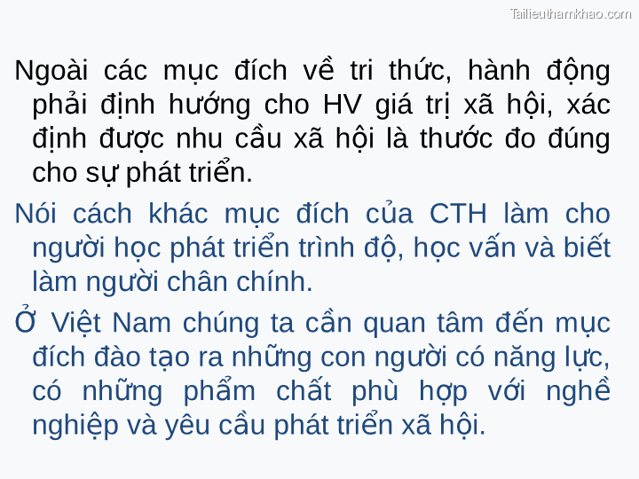 Ngoài Các Mục Đích Về Tri Thức Hành Động Phải Định Hướng Cho Hv