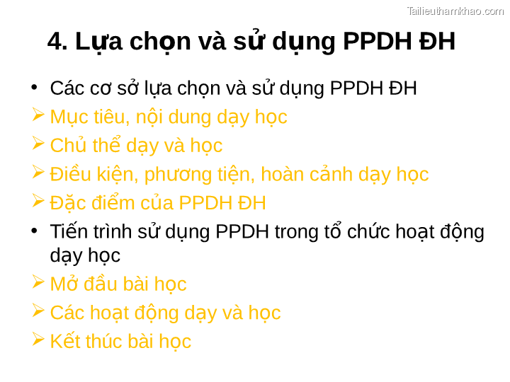 4 Lựa Chọn Và Sử Dụng Ppdh Đh • Các Cơ Sở Lựa Chọn Và Sử